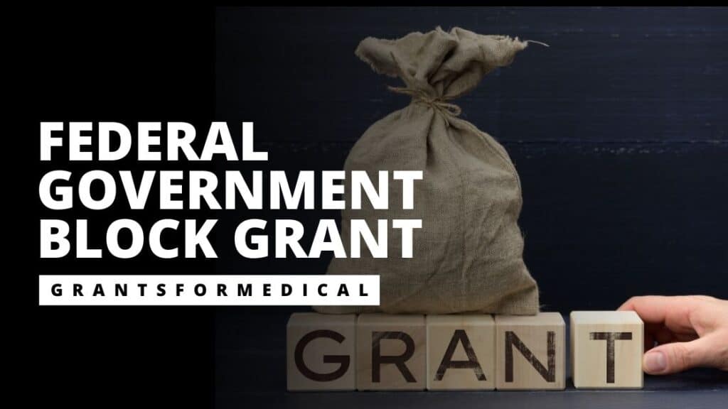 Federal Grants Grants for Medical