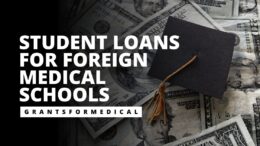 Student Loans for Foreign Medical Schools