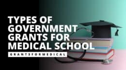 Types of Government Grants for Medical School