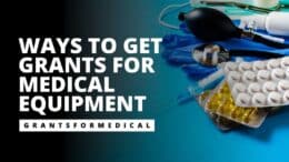 Ways to Get Grants for Medical Equipment