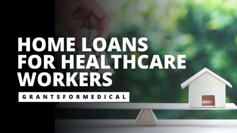 Home Loans for Healthcare Workers