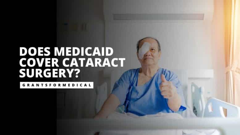 Does Medicaid Cover Cataract Surgery