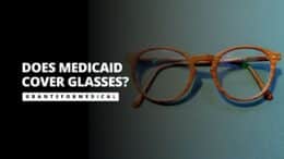 Does Medicaid Cover Glasses