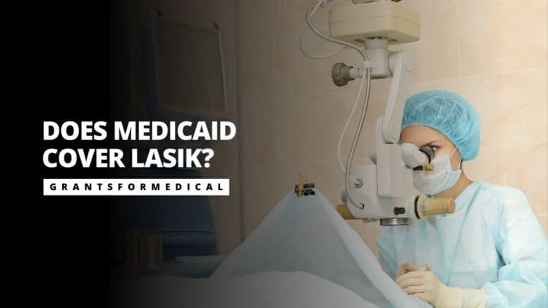 Does Medicaid Cover Lasik