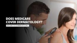 Does Medicare Cover Dermatology