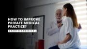 How to Improve Private Medical Practice