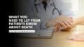 Here’s What you Need to Let your Patients Know About Death