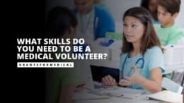 What Skills Do You Need to be a Medical Volunteer