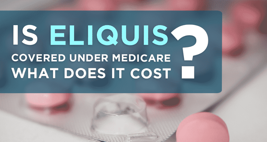 Is Eliquis Covered by Medicare?