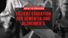 Patient Education for Dementia