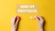 Mini IVF Protocol