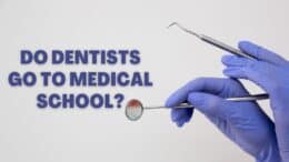 Do Dentists Go to Medical School