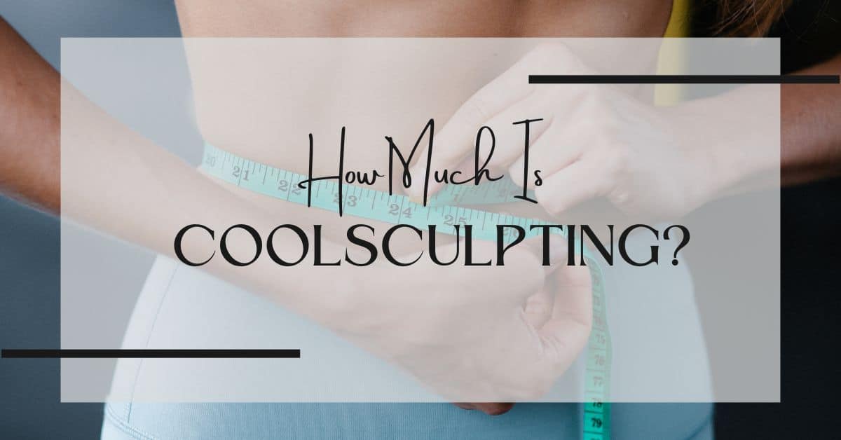 How Much Is Coolsculpting