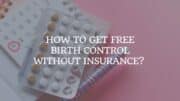 How to Get Free Birth Control Without Insurance