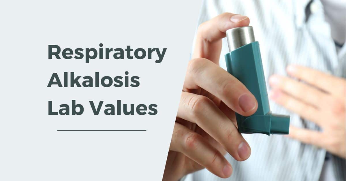 Respiratory Alkalosis Lab Values