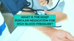 What Is the Most Popular Medication for High Blood Pressure