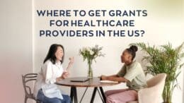 Where to Get Grants for Healthcare Providers in the US