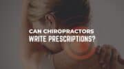 Can Chiropractors Write Prescriptions