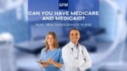 Can You Have Medicare and Medicaid