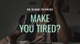 Do Blood Thinners Make You Tired