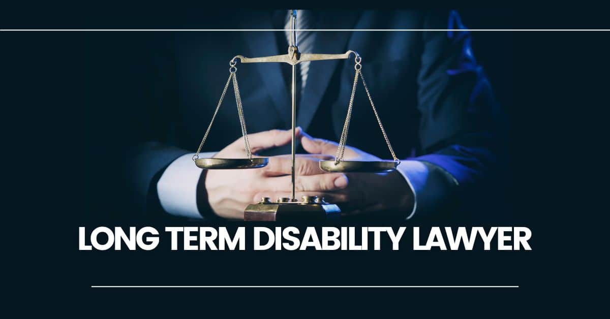 Long Term Disability Lawyer