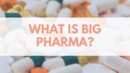 What Is Big Pharma