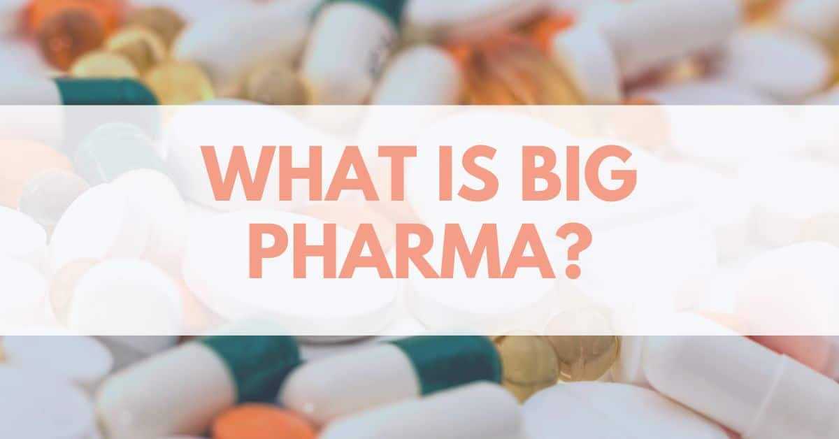 What Is Big Pharma
