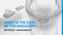 What Is the Cost of Colonoscopy Without Insurance