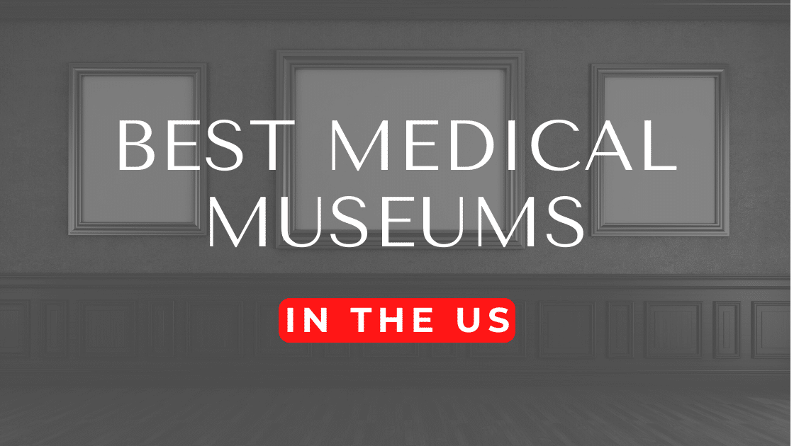 Best Medical Museums in the US