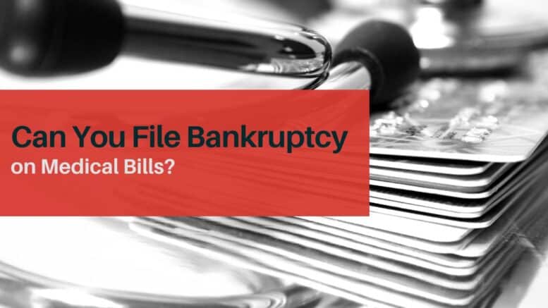 Can You File Bankruptcy on Medical Bills