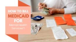 How to bill Medicaid for mental health services