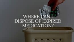 Where Can I Dispose of Expired Medication