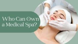 Who Can Own a Medical Spa