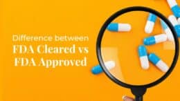 Difference between FDA Cleared vs FDA Approved