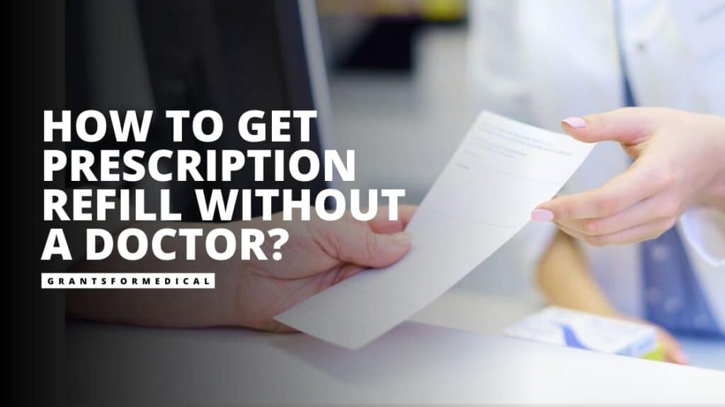 Prescription grants for medical