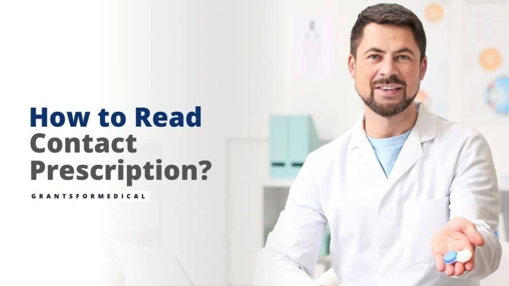How to Read Contact Prescription? Grants for Medical