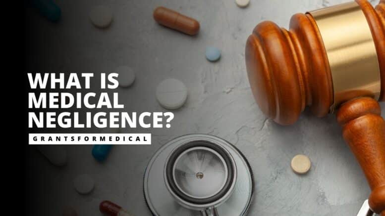 What is Medical Negligence