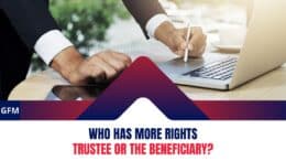 Who Has More Rights Trustee or the Beneficiary