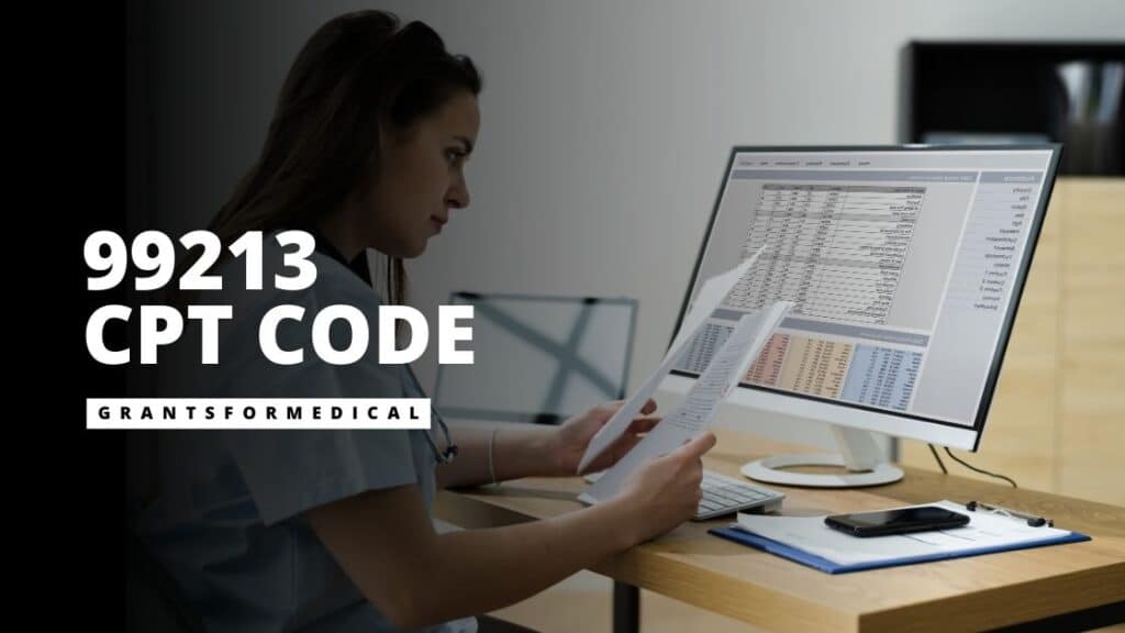 99213 CPT Code Description Grants for Medical