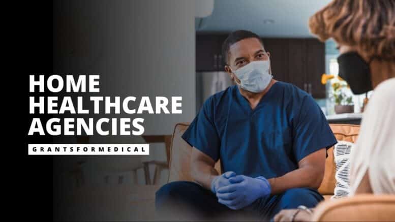 13 Types Of Home Healthcare Agencies Grants For Medical 13 Types Of Home Healthcare Agencies Grants For Medical