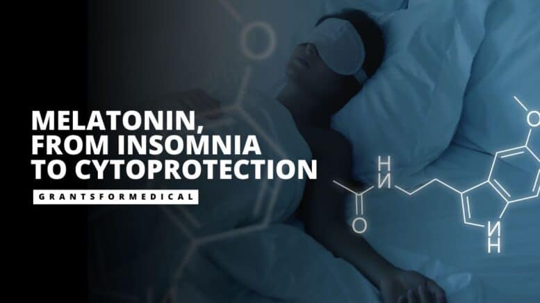 Melatonin From Insomnia to Cytoprotection