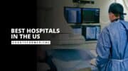 Best Hospitals in the US