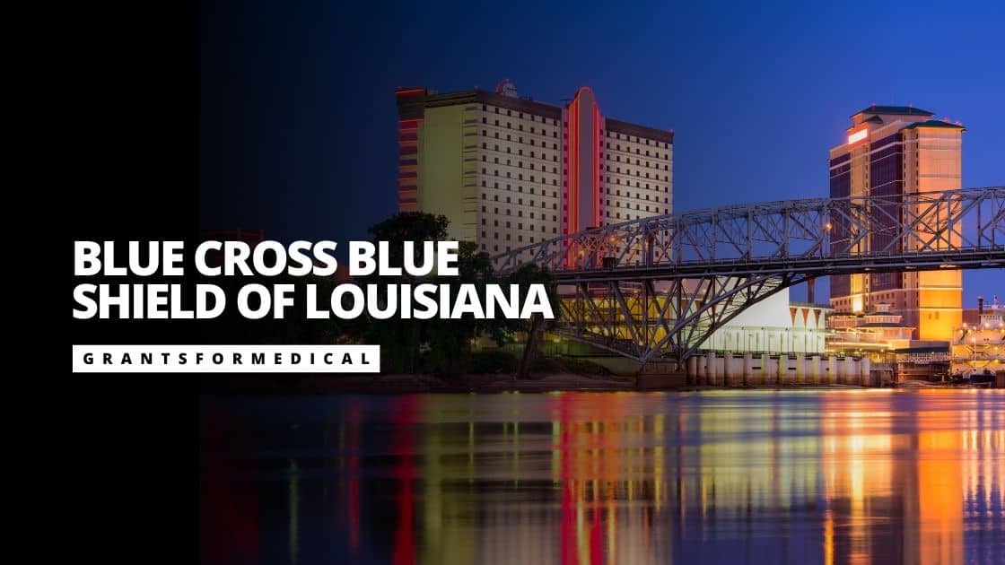 Blue Cross Blue Shield of Louisiana Grants for Medical