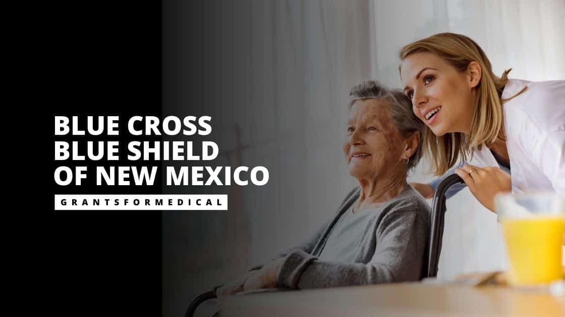 Blue Cross Blue Shield of New Mexico Grants for Medical
