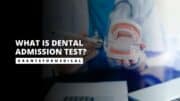 What is Dental Admission Test