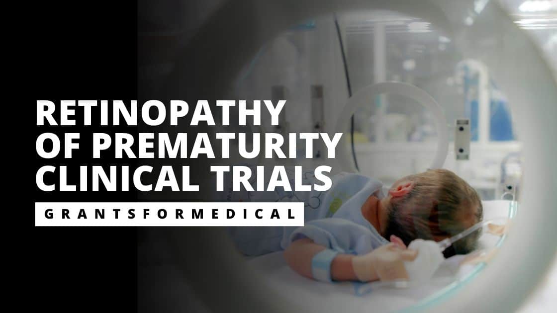 Retinopathy of Prematurity Clinical Trials