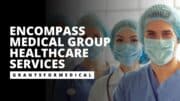 Encompass Medical Group