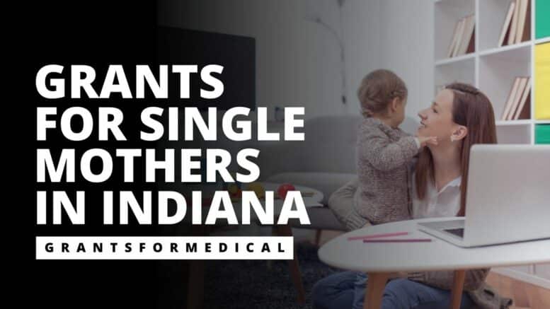 Grants for Single Mothers in Indiana