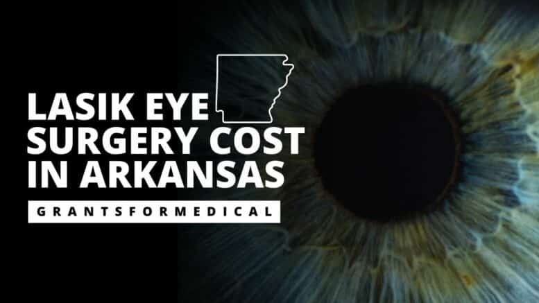 LASIK Eye Surgery Cost in Arkansas