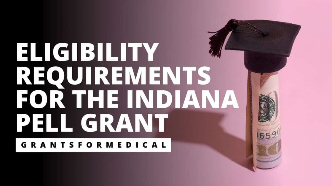 Pell Grant in Indiana Eligibility Requirements